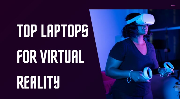 Top Laptops for VR and Mixed Reality in 2024