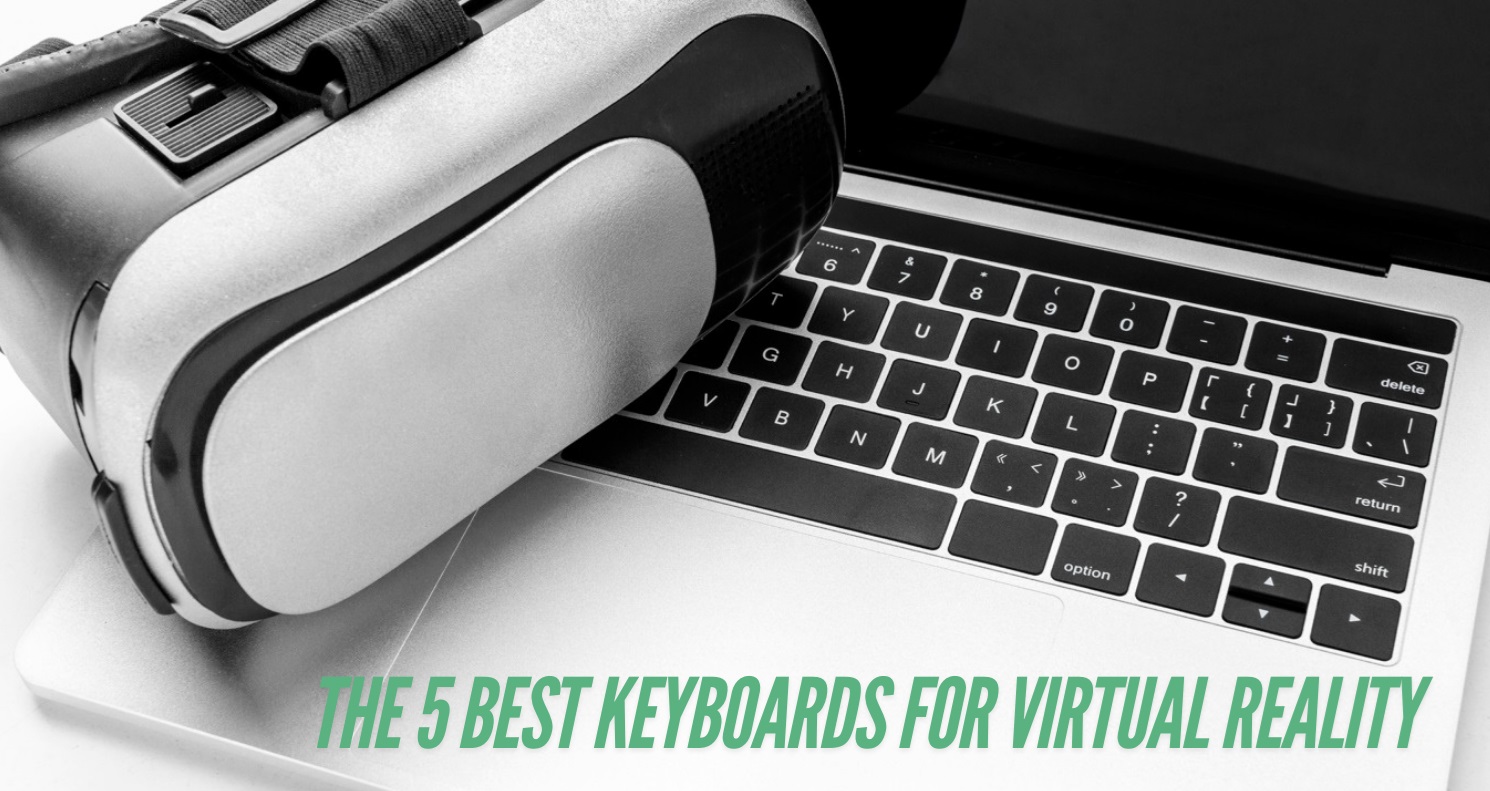 The 5 Best Keyboards for Virtual Reality